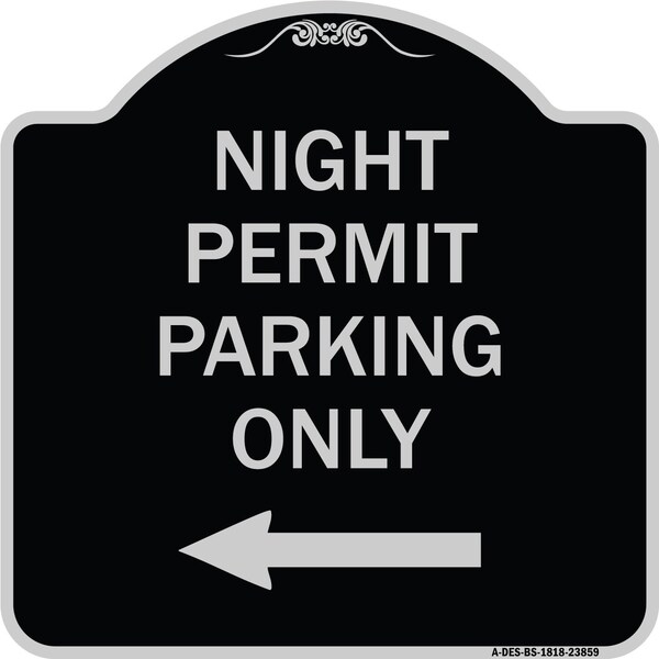 Signmission Night Permit Parking W/ Left Arrow Heavy-Gauge Aluminum Architectural Sign, 18" x 18", BS-1818-23859 A-DES-BS-1818-23859 - main